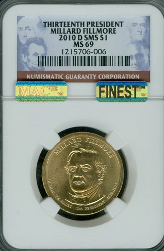 2010 D MILLARD FILLMORE PRES. DOLLAR NGC MS69 SMS MAC FINEST MAC SPOTLESS .