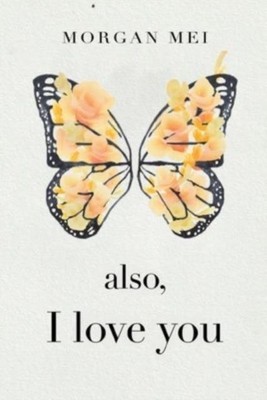 Also, I Love You by Morgan Mei 9781804391082 NEW Paperback