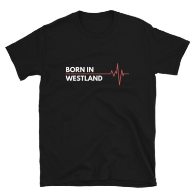 Made In Westland Michigan Place Of Birth Hometown T-Shirt