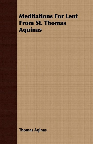 Thomas Aquinas | Meditations For Lent From St. Thomas Aquinas | Taschenbuch-image