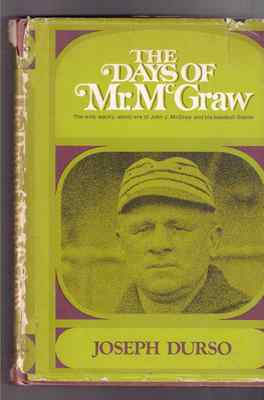 The Days of Mr. McGraw by Joseph Durso 1969- GIANTS