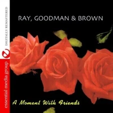 Ray, Goodman & Brown - A Moment with Friends [New CD] Alliance MOD