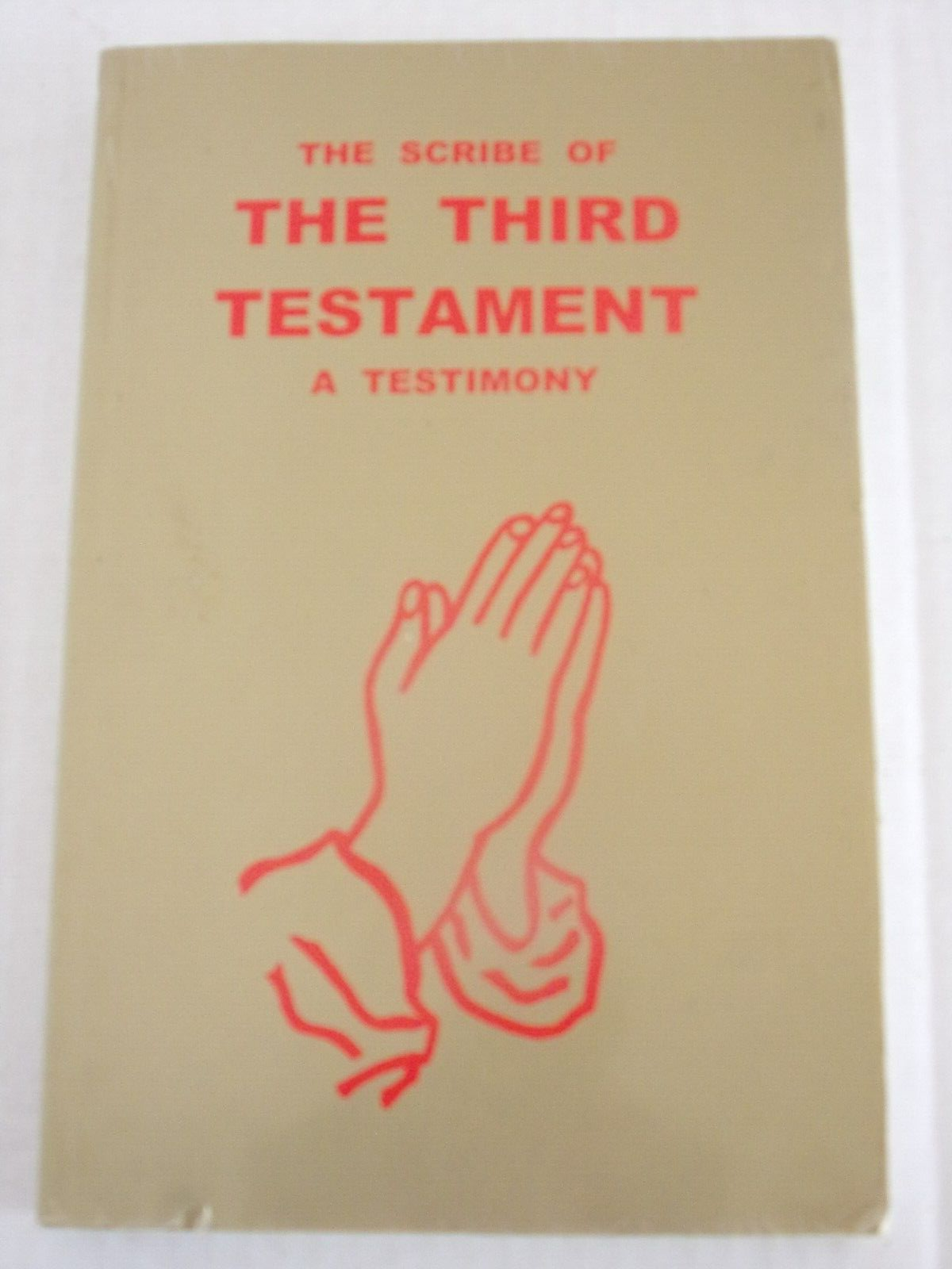 The Scribe of the Third Testament A Testimony by Scribe Staff (1998