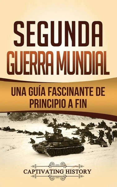 Captivating History | Segunda Guerra Mundial | Buch | Spanisch (2020) | Gebunden-image