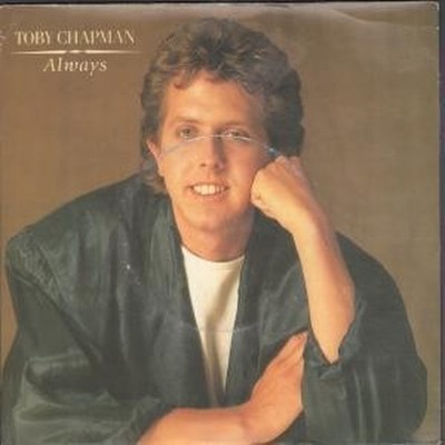 Toby Chapman Always 7'' Vinyl UK Tembo 1986 B/W Give It A Little Time Pic Sleeve