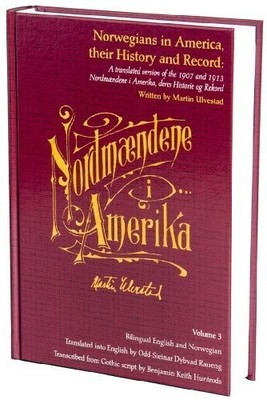 NORWEGIANS IN AMERICA, THEIR HISTORY AND RECORD, VOLUME 3, By Martin Ulvestad VG