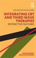 Integrating CBT and Third Wave Therapies: Distinctive Features (Paperback or Sof