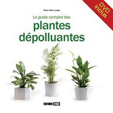 guide complet des plantes depolluantes + dvd (0) - Laugier mh