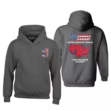 Donald Trump 45 47 Can You Hear Us Now? Hoodie Front and Back Sweatshirt