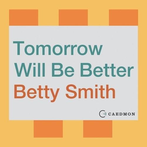 Tomorrow Will Be Better [Audio] by Betty Smith eBay