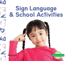 Sign Language & School Activities (Everyday Sign Language Set 1)