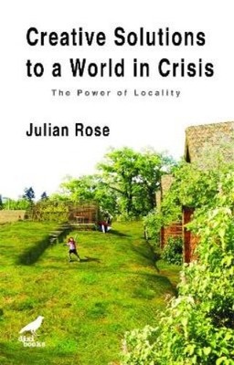 Julian Rose Creative Solutions to a World in Crisis (Taschenbuch)
