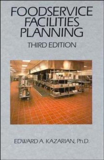 Foodservice Facilities Planning 3e Kazarian Hardback John Wiley & Sons