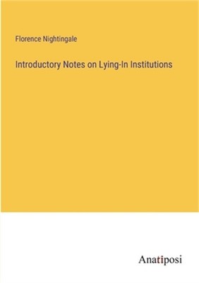 Introductory Notes on Lying-In Institutions (Paperback or Softback)