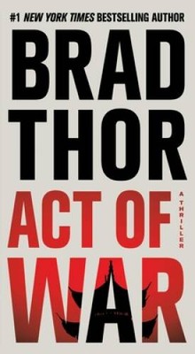 Act of War: A Thriller (The Scot Harvath Series) - Mass Market Paperback - GOOD