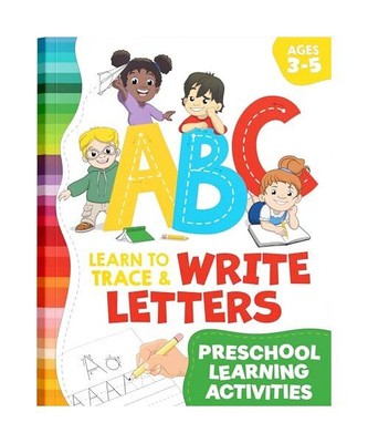A-B-C Learn to Trace & Write Letters: Preschool Practice Workbook for Kids Ages 