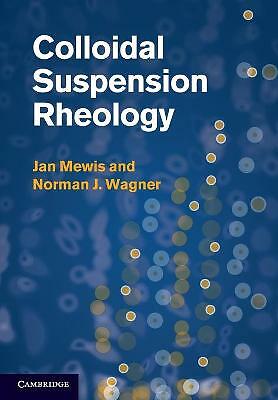 Colloidal Suspension Rheology Mewis Wagner Paperback Cambridge University Press