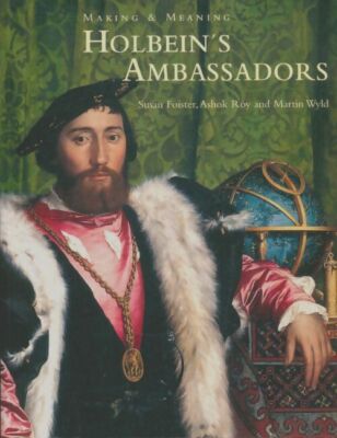 Holbein's Ambassadors: Making and me... - Susan Foister - V2111207