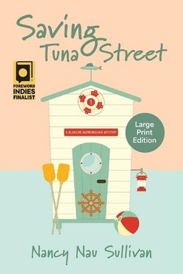 Saving Tuna Street: A Blanche Murninghan Mystery by Nancy Nau Sullivan Paperback