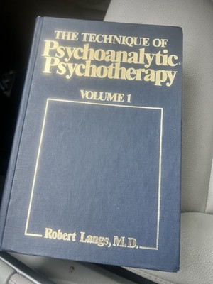 The technique of psychoanalytic psychotherapy volume 1