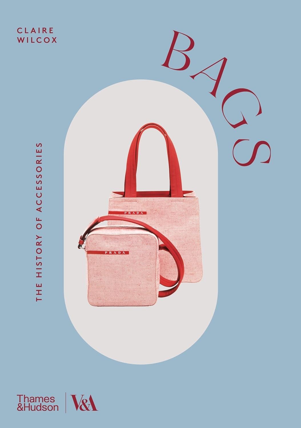 Bags (Victoria and Albert Museum) by Claire Wilcox Paperback