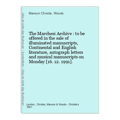 The Marchesi Archive : to be offered in the sale of illuminated manuscripts, Con