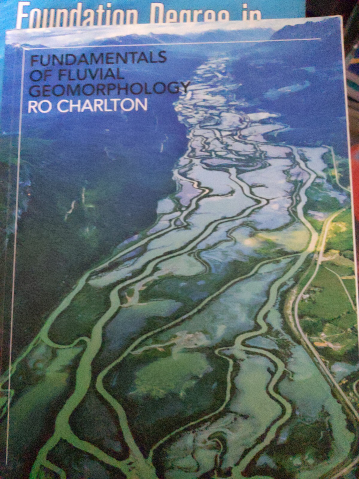Fundamentals of Fluvial Geomorphology by Ro Charlton (Paperback, 2007)