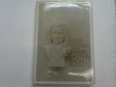 Das Leben des Wohl Edlen und Hochachtbaren Hochberühmten Johann Sebastian Bach 