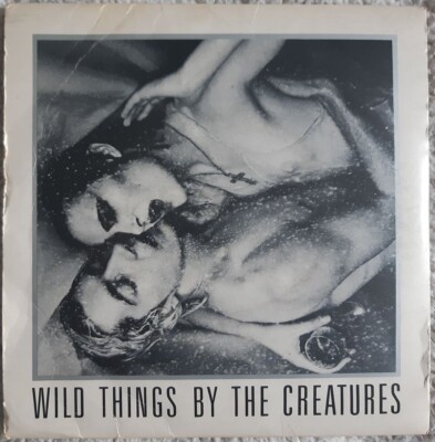 WILD THINGS BY THE CREATURES, Original 7'' Double Vinyl, Polydor POSPD 354, 1981