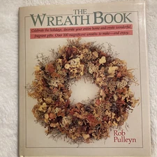 The Wreath Book by Rob Pulleyn Hardcover Over 100 IDEAS Craft DIY Holiday New
