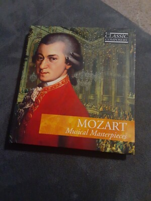 The Classic Composers WOLFGANG AMADEUS MOZART MUSICAL MASTERPIECES