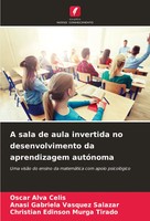Oscar Alva Celis (U. A.) | A Sala De Aula Invertida No Desenvolvimento Da...