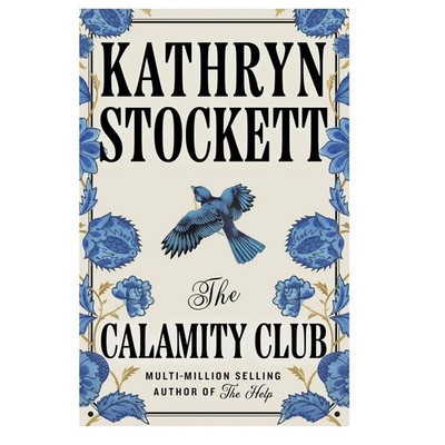The Calamity Club by Kathryn Stockett, Paperback Brand New Book English