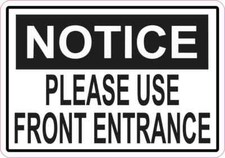 5in x 3.5in Notice Please Use Front Entrance Sticker Business Window Sign Decal