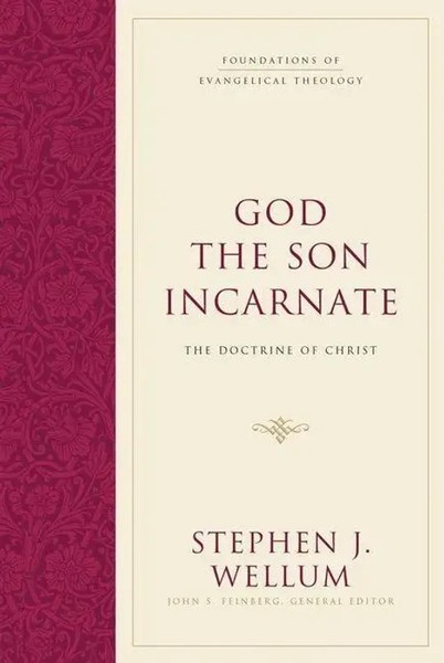 God The Son Incarnate | The Doctrine of Christ | Stephen J. Wellum | Buch | 2016-image