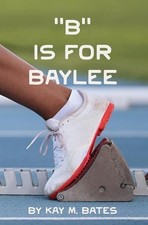 "B" is for Baylee by Kay Bates (English) Hardcover Book