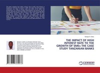 The Impact Of High Interest Rate To The Growth Of Smes The Case Study Tanzanian