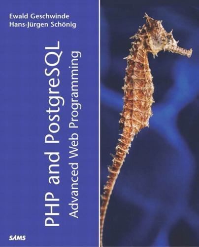 Developer's Guide Ser.: PHP and PostgreSQL Advanced Web Programming by ...