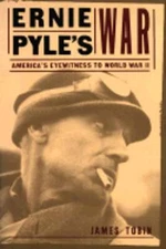 Ernie Pyles War by James Tobin: Used