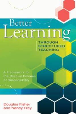 Better Learning Through Structured Teaching: A Framework for the Gra - VERY GOOD