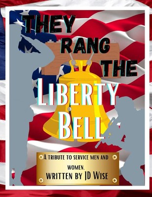 Jd Wise | They Rang The Liberty Bell | Taschenbuch | Englisch (2023) | [.]