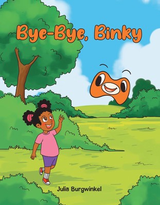 Julia Burgwinkel Bye-Bye, Binky (Taschenbuch)