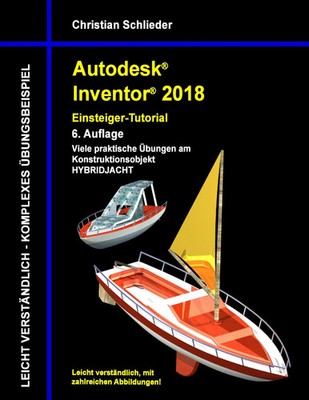 Autodesk Inventor 2018 - Einsteiger-Tutorial Hybridjacht Christian Schlieder