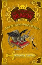 A Hero's Guide to Deadly Dragons (How to Train Your Dragon, Book 6) - GOOD