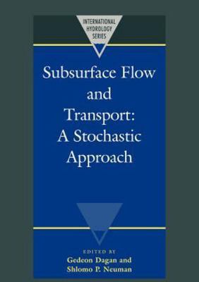 Subsurface Flow And Transport : A Stochastic Approach, Paperback by Dagan, Ge...
