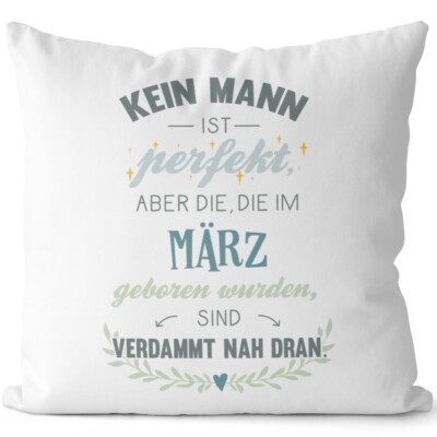 Kein Mann ist perfekt, die im März geboren, sind verdammt nah dran 14201005689