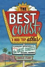 The Best Coast: A Road Trip Atlas: Illustrated Adventures along the West Coast's