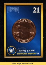 2018 Baseball Treasure Coin Cards Travis Shaw READ 1m8