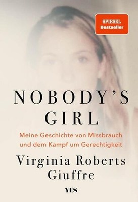 Nobody's Girl Roberts Giuffre, Virginia, Melanie Schirdewahn und Petra Pyka: