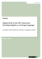 Anonymous | Digital Tools In The EFL Classroom. Teaching English As A Foreign...
